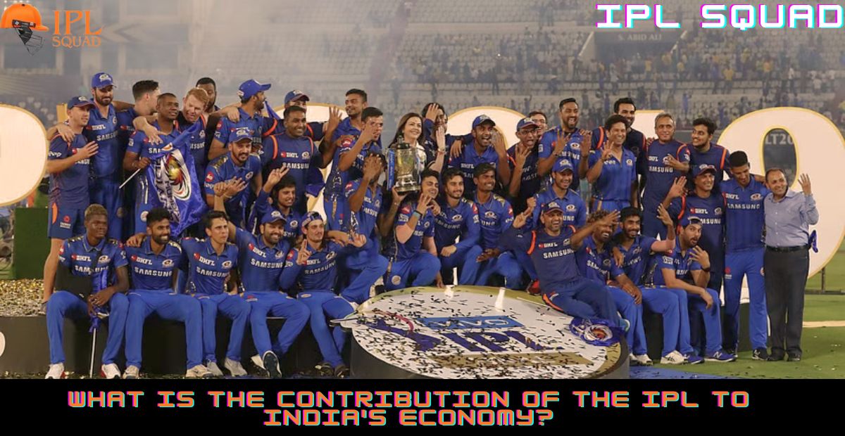 What is the contribution of the IPL to India's economy?