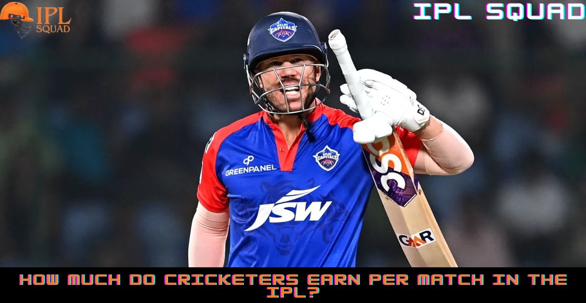 How much do cricketers earn per match in the IPL?